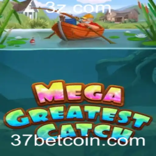 37bet - Explorando o Mundo do MegaGreatestCatch: O Jogo que Revoluciona Com a 37bet